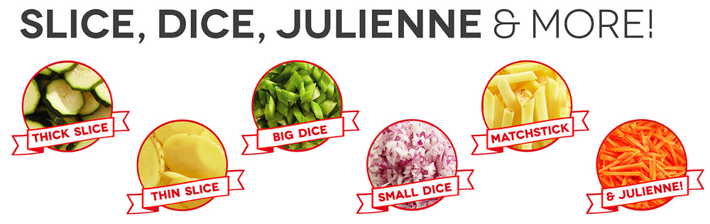Slice thick, thin, big, small, matchstick, or julienne!