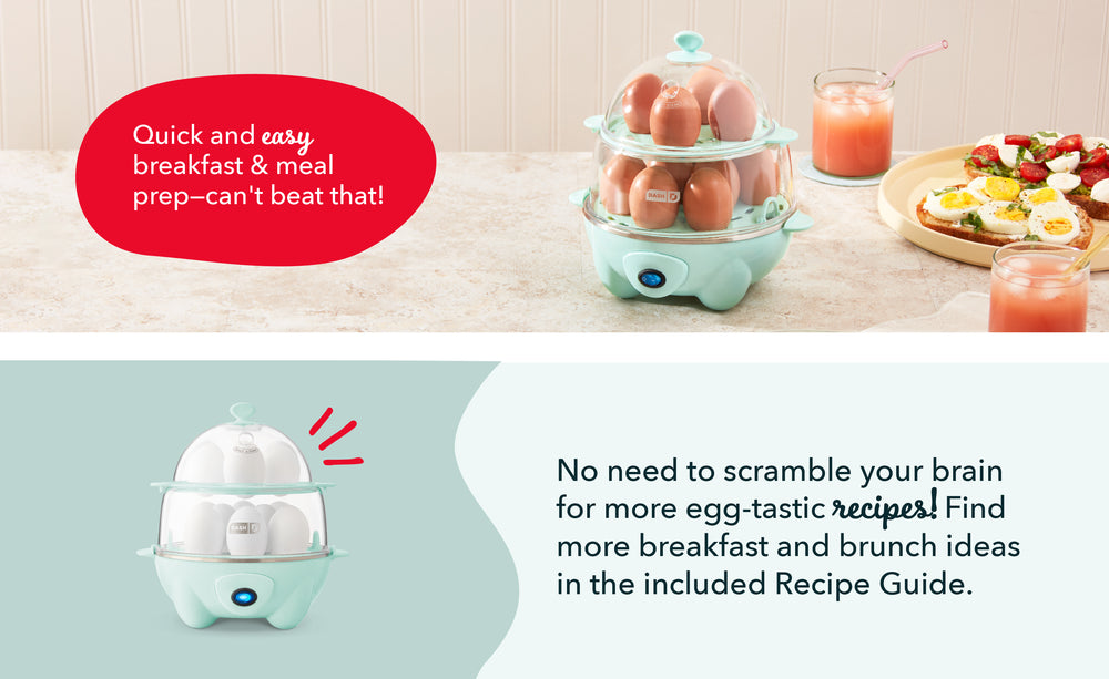 Examples of the Deluxe Egg Cooker’s uses include perfectly poached, protein-packed additions for on-the-go, and deliciously deviled. The compact size saves space for convenient storage. 