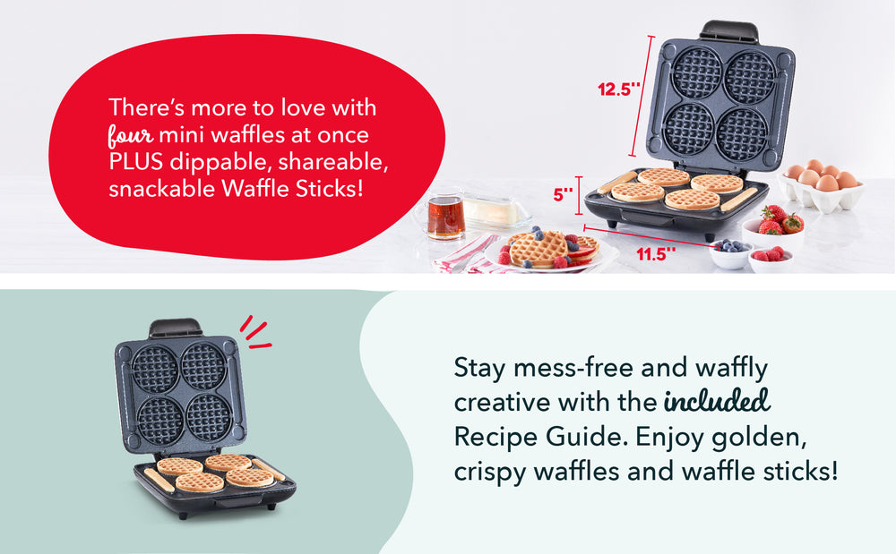 Make mini waffles for quick breakfasts, easy brunches, family cooking, and delicious entertaining. In 3 steps just add batter, cook, and enjoy.