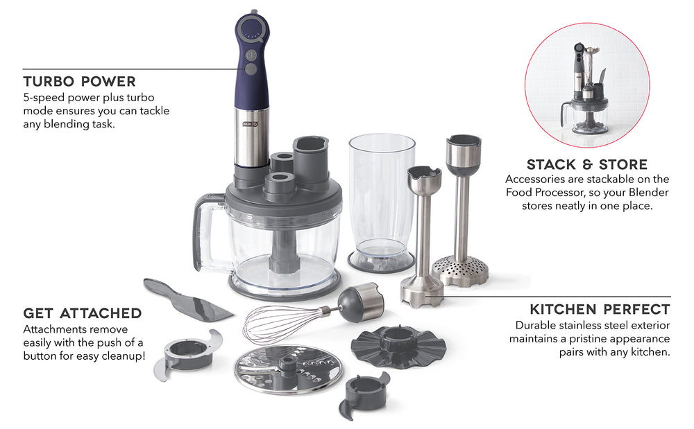The Chef Series Hand Blender has 5 speed power plus turbo mode, easily removable attachments, durable stainless steel exterior, and is stackable on the food processor for neat storage.