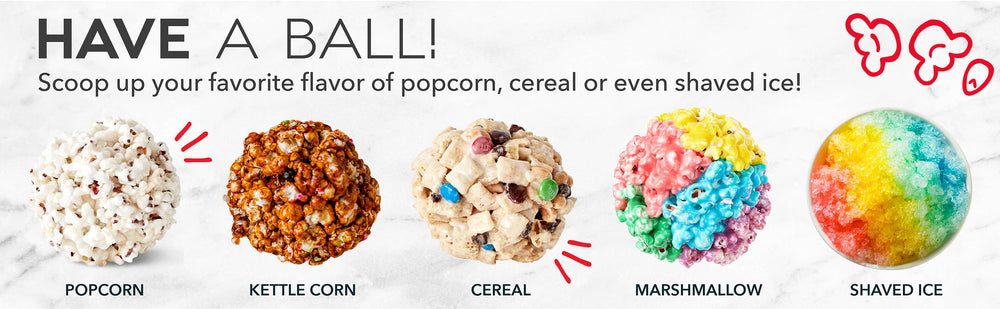Have a ball with varieties like popcorn, kettle corn, cereal, marshmallow, or even shaved ice.