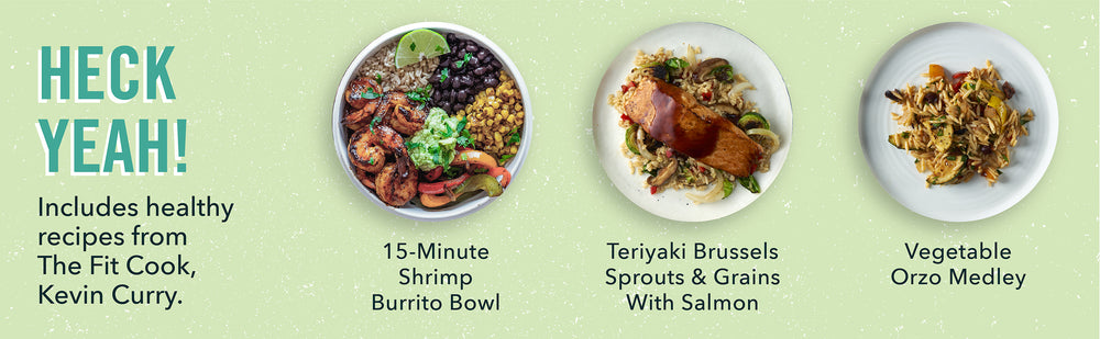 Recipes from The Fit Cook Kevin Curry include a 15-Minute Shrimp Burrito Bowl, Teriyaki Brussel Sprouts & Grains With Salmon, and a Vegetable Orzo Medley.