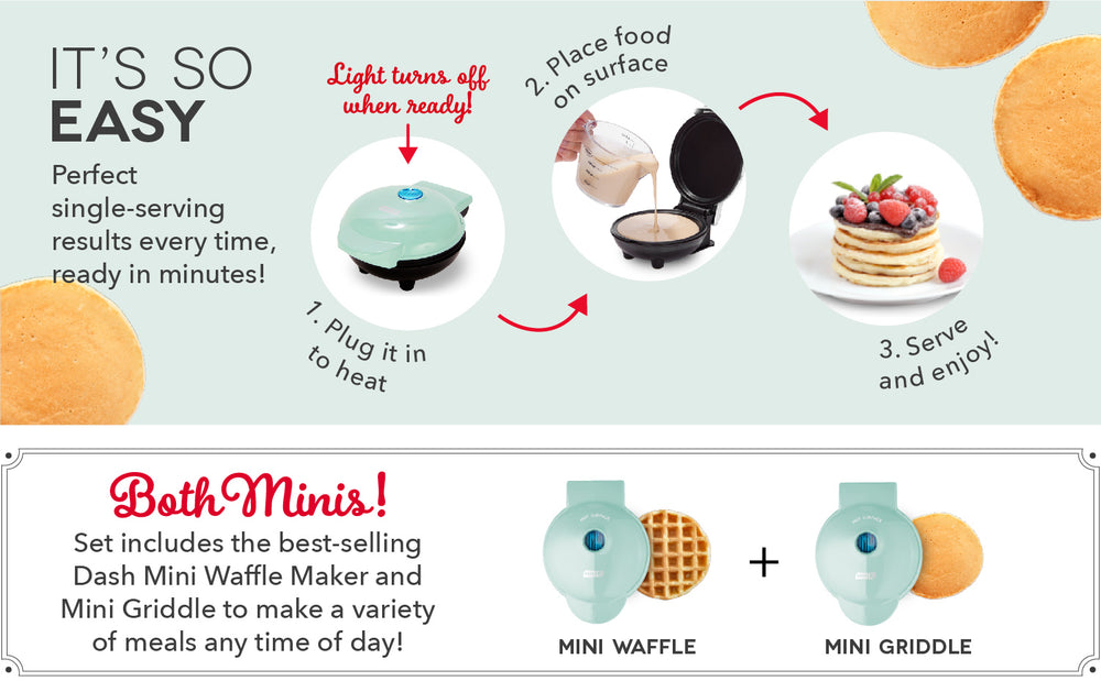 Just plug in, add ingredients, serve, and enjoy. Includes mini waffle and mini griddle.